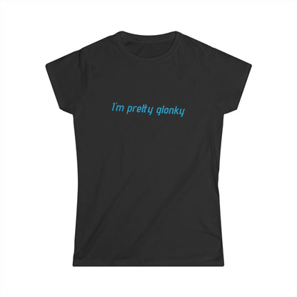 Prettyglonkydaily Women's Tee